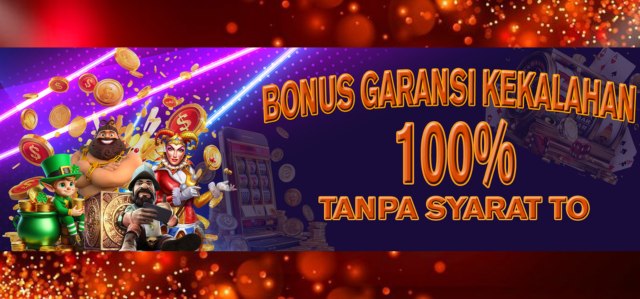 BONUS GARANSI KEKALAHAN 100%