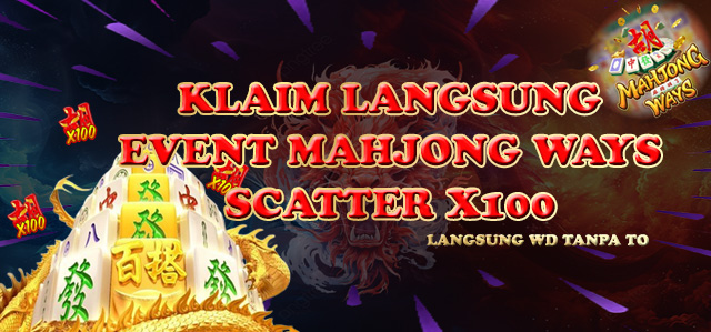 EVENT MAHJONG WAYS SCATTER X100